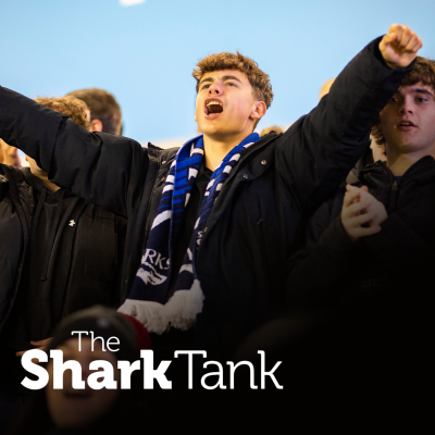 THE SHARK TANK - A SUPPORTERS PERSPECTIVE