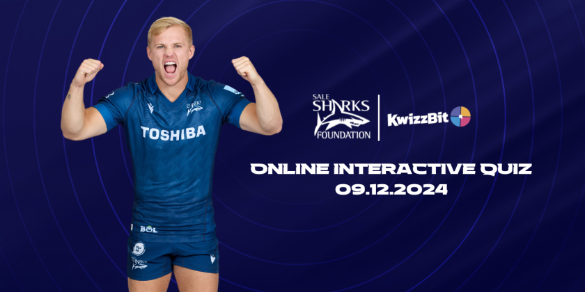 Sale Sharks Foundation Kwizzbit – The ultimate online quiz about the Sale Sharks